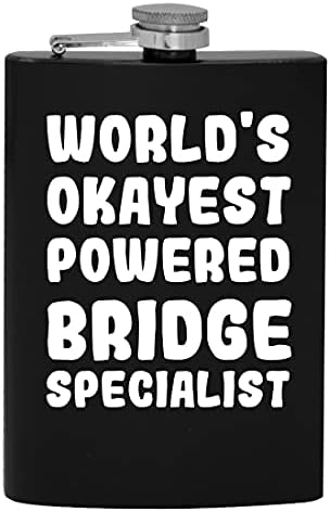 A világ Okayest Powered Híd Szakember - 8oz Hip alkoholfogyasztás Lombikba
